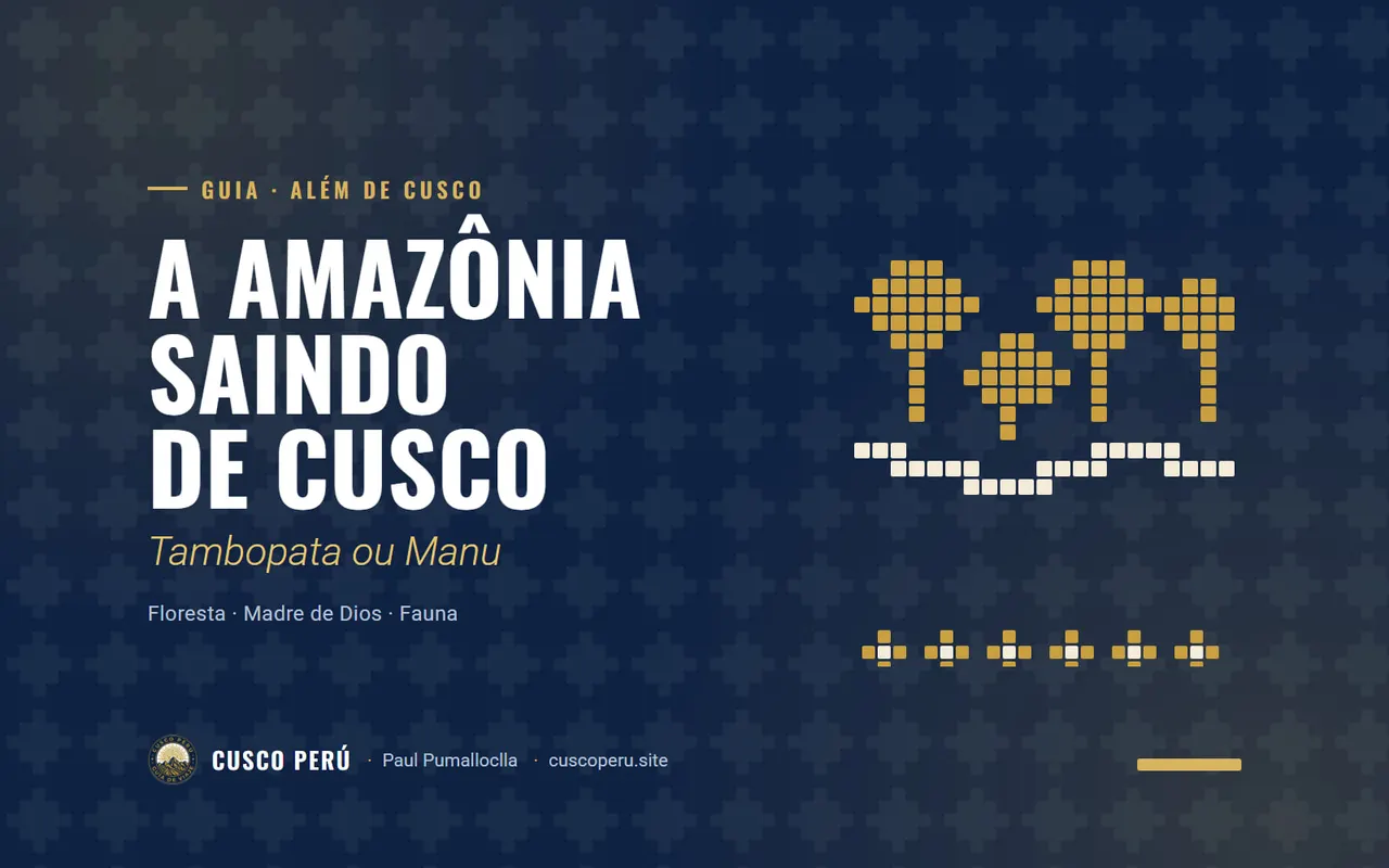 A Amazônia saindo de Cusco: Tambopata ou Manu. Floresta · Madre de Dios · Fauna