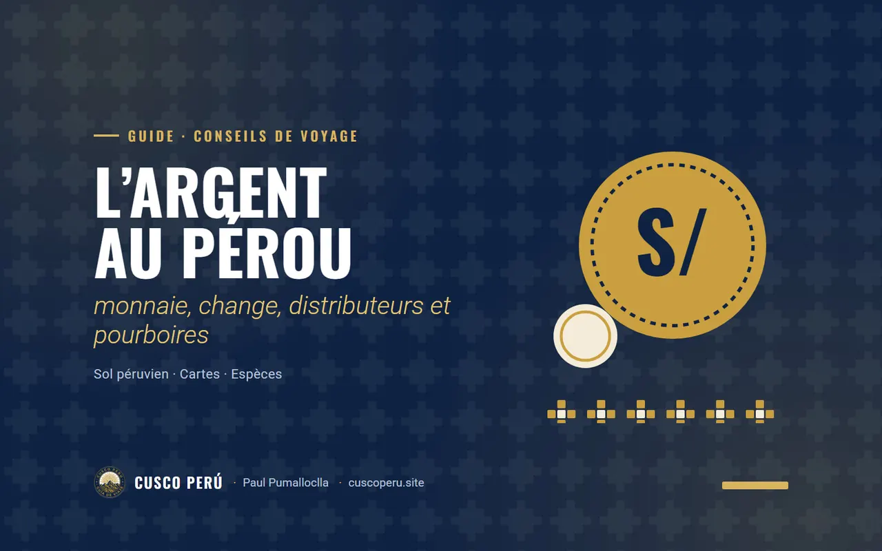 L’argent au Pérou: monnaie, change, distributeurs et pourboires. Sol péruvien · Cartes · Espèces