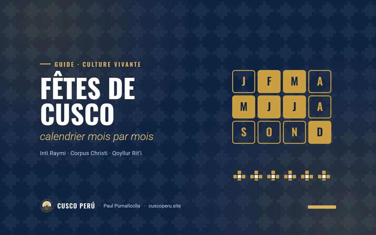 Fêtes de Cusco: calendrier mois par mois. Inti Raymi · Corpus Christi · Qoyllur Rit’i