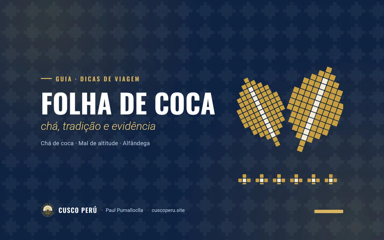 Folha de coca: chá, tradição e evidência. Chá de coca · Mal de altitude · Alfândega