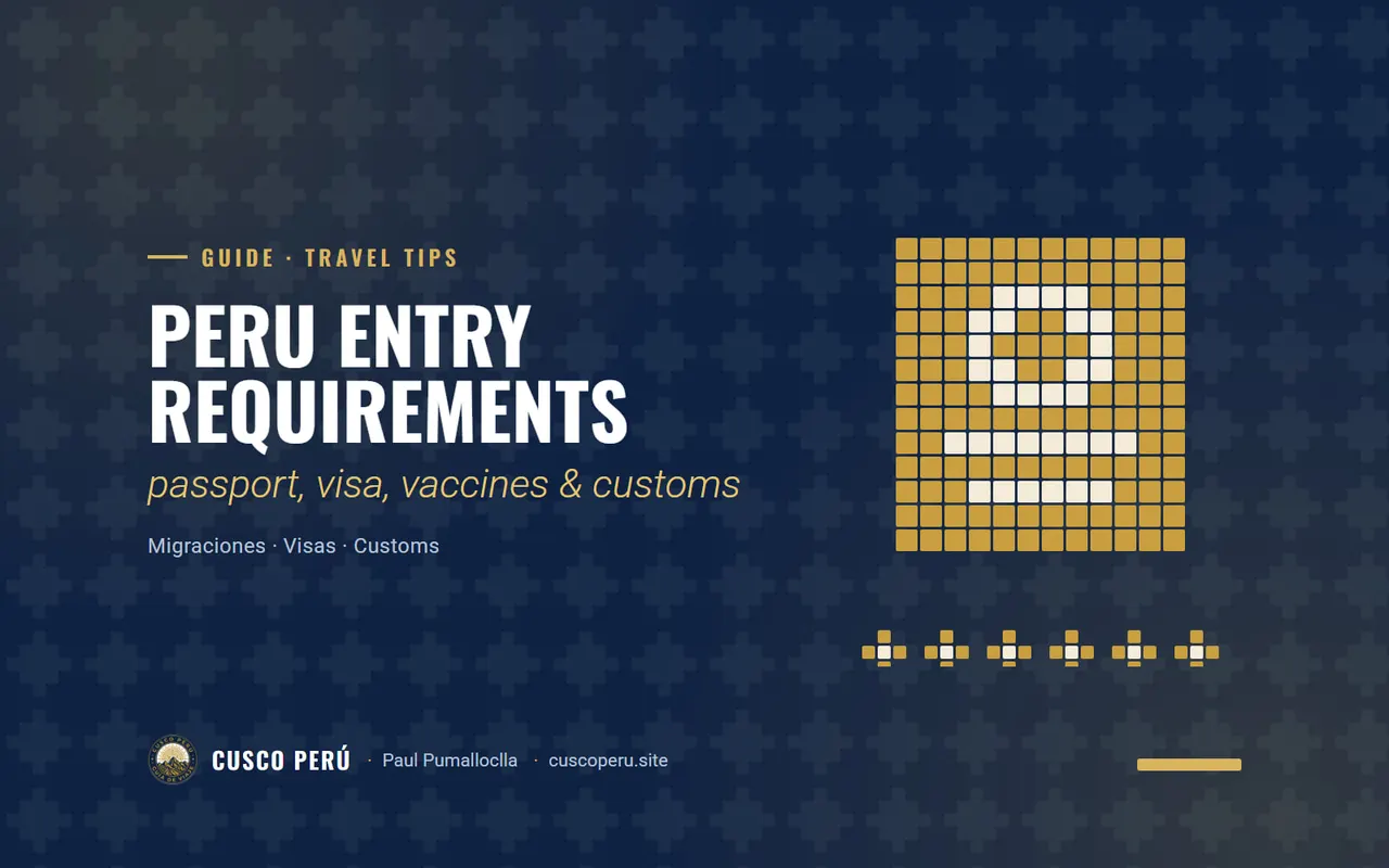 Peru entry requirements: passport, visa, vaccines & customs. Migraciones · Visas · Customs